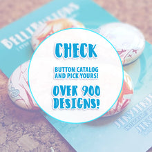 Load image into Gallery viewer, *Pick ANY 30 Buttons (30)