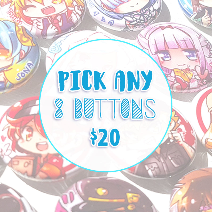 *Pick ANY 8 Buttons (8)